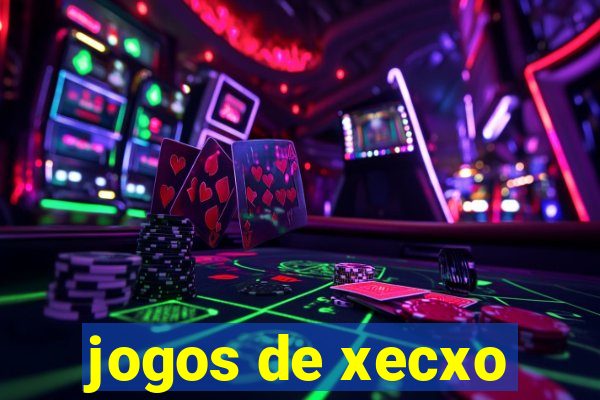 jogos de xecxo